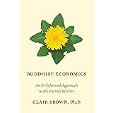Buddhist Economics: An Enlightened Approach to the Dismal Science