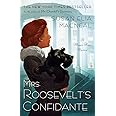 Mrs. Roosevelt's Confidante: A Maggie Hope Mystery