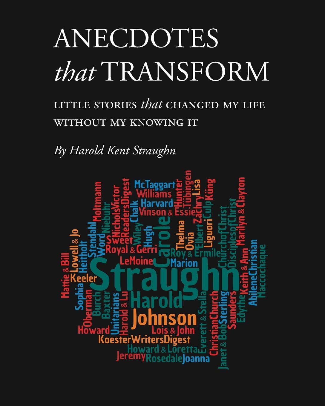 Anecdotes That Transform Pdf Download Straughn Harold Kent Amazon Com Books