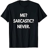 me sarcastic never sweatshirt