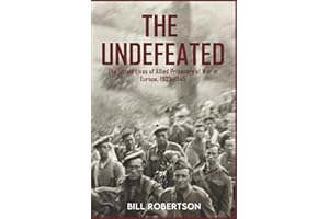 The Undefeated: The Untold Lives of Allied Prisoners of War in Europe, 1939-45