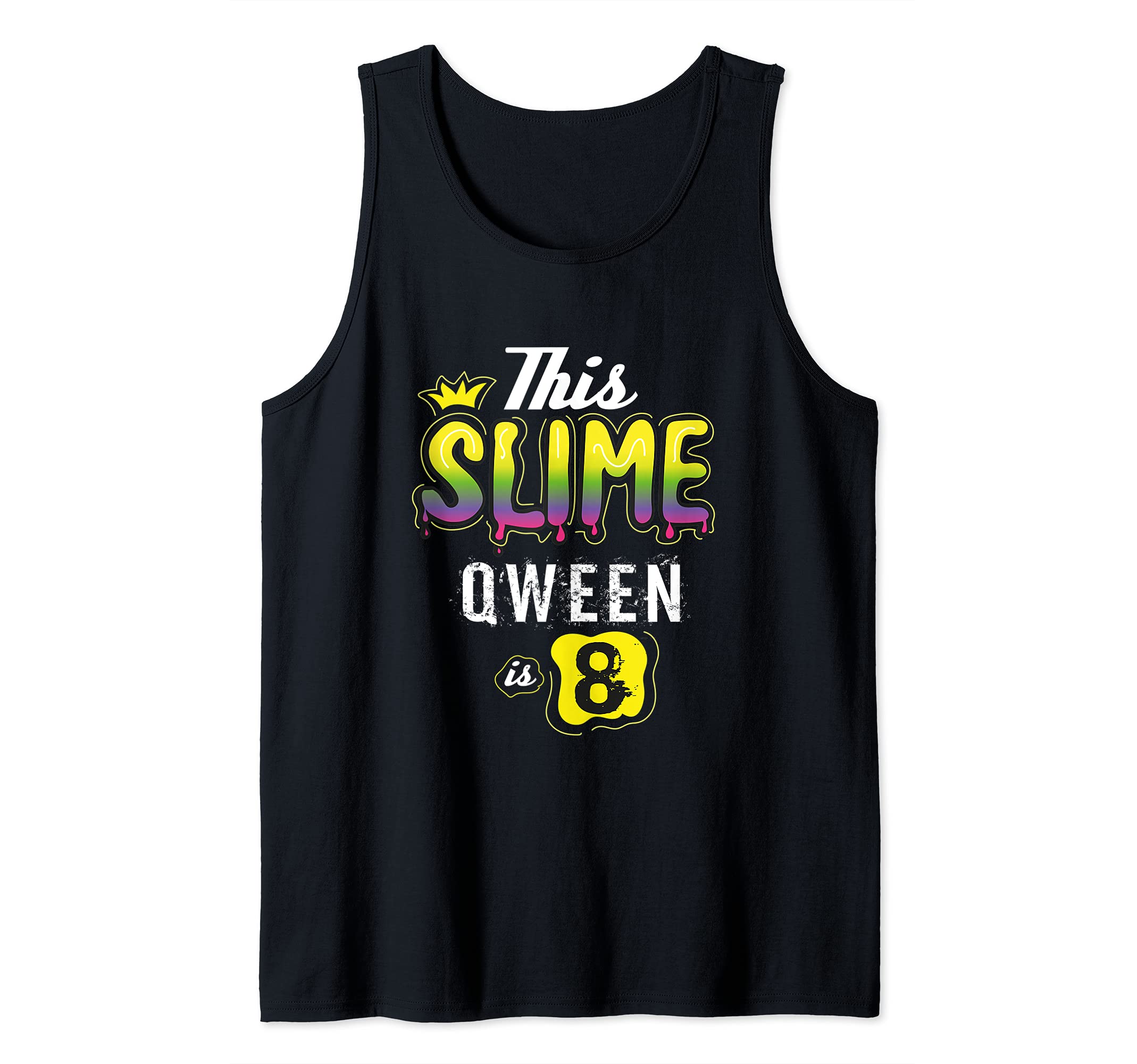 8 Slime Queen For Girls Gift Tank Top