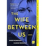 The Wife Between Us: A Novel