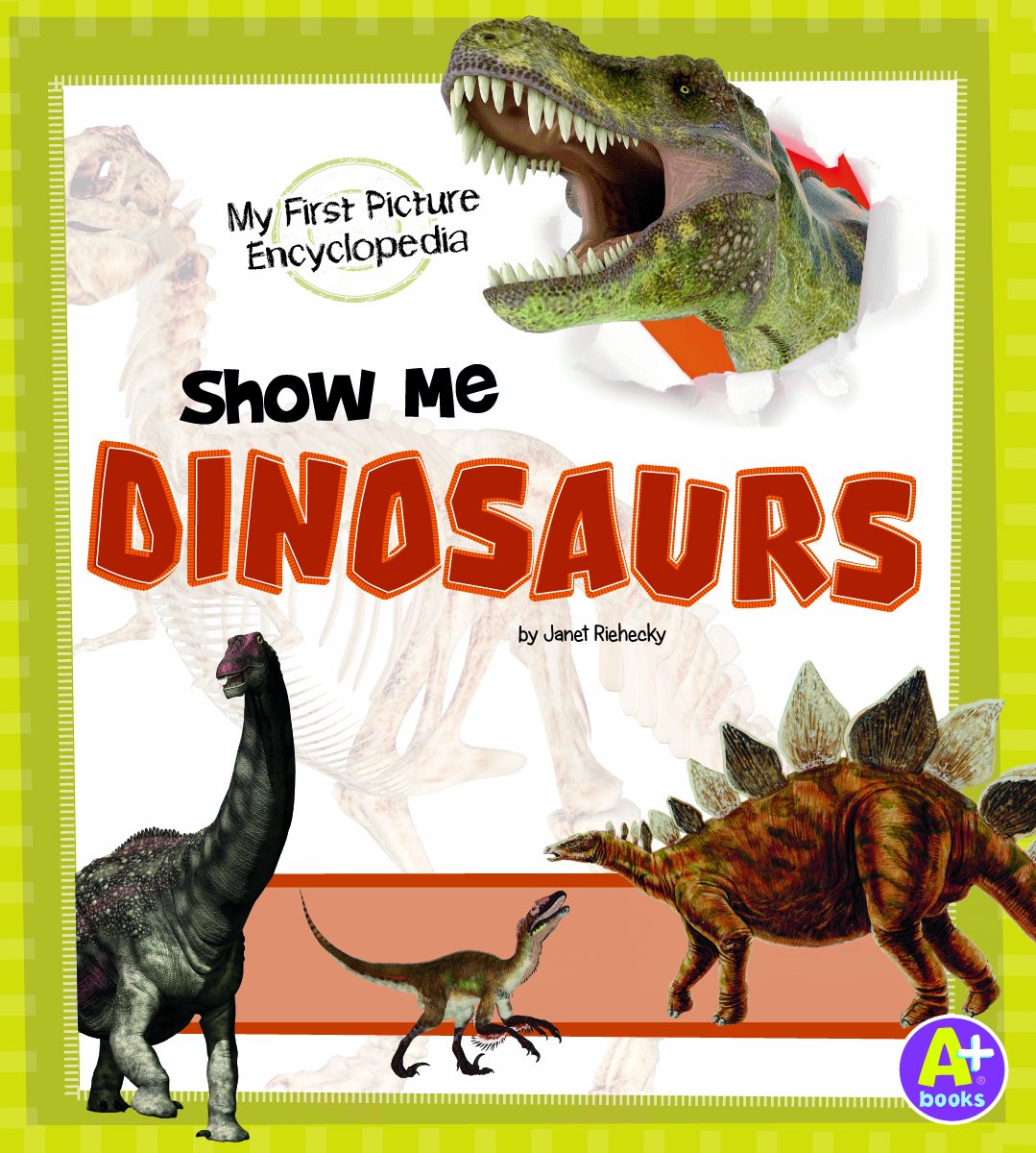 Show Me Dinosaurs My First Picture Encyclopedia My First - 