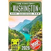 Washington Bucket List: Set Off on 150 Epic Adventures and Discover Incredible Destinations to Live Out Your Dreams While Creating Unforgettable Memories that Will Last a Lifetime. (Map Included)