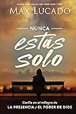 Nunca estás solo: Confía en el milagro de la