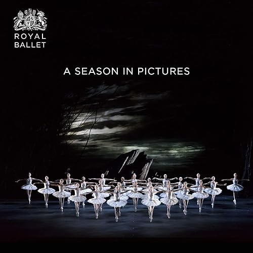 Download Royal Ballet: A Season in Pictures - 2017 - 2018 PDF