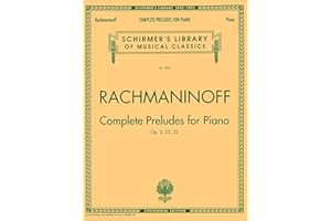 Sergei Rachmaninoff - Complete Preludes, Op. 3, 23, 32 | Advanced Piano Collection | Schirmer Library of Classics Volume 2001