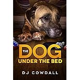 The Dog Under The Bed