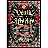 Death and the Afterlife: A Chronological Journey, from Cremation to Quantum Resurrection (Union Square & Co. Chronologies)