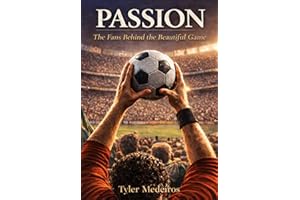 Passion: The Fans Behind the Beautiful Game