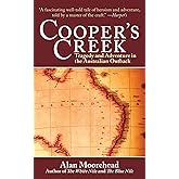 Cooper's Creek: Tragedy and Adventure in the Australian Outback