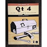 The Book of Qt 4: The Art of Building Qt Applications