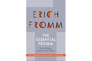 The Essential Fromm: Life Between Having and Being