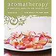 Aromatherapy: A Complete Guide to the Healing Art [An Essential Oils Book]