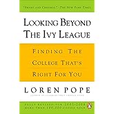 Looking Beyond the Ivy League: Finding the College That's Right for You