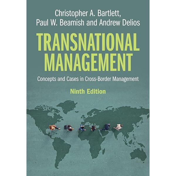 Transnational Management: Concepts and Cases in Cross-Border