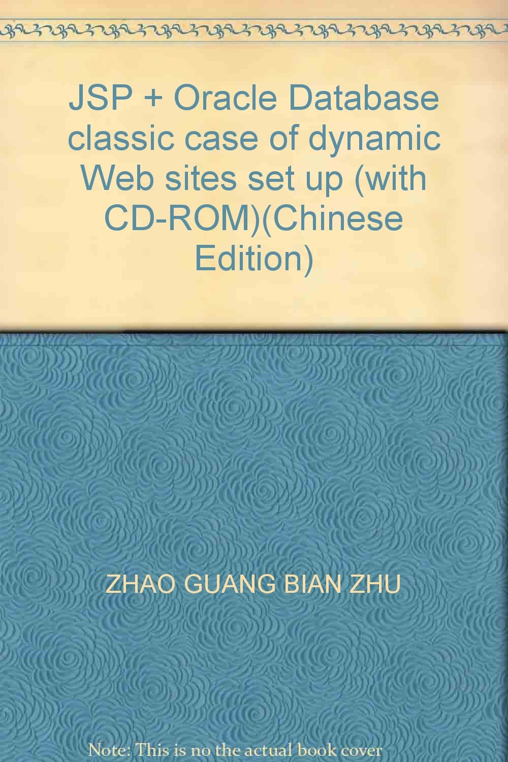 Jsp Oracle Database Classic Case Of Dynamic Web Sites Set Up With Cd Rom Zhao Guang Bian Zhu 9787121019975 Amazon Com Books