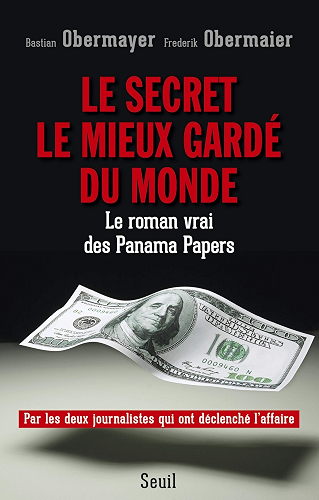 Download Le Secret le mieux gardé du monde. Le roman vrai des Panama Papers (DOCUMENTS (H.C)) PDF