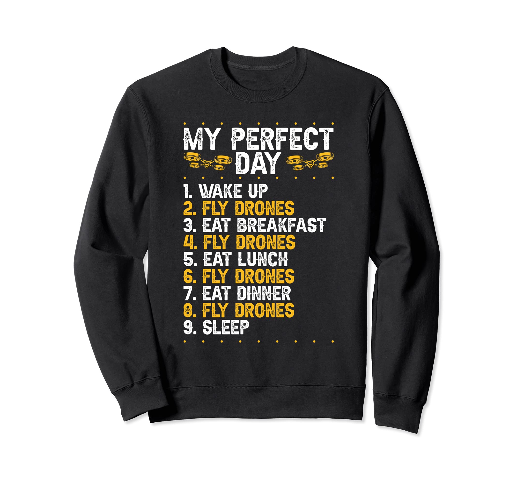 Funny RC Drone Test Pilot My Perfect Drone Flying Day Sweatshirt