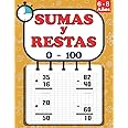 Sumas y Restas 0 - 100: Libro de matemáticas para niños de 6 a 8 años | Números del 0-100 | +3500 Operaciones | Sumar y Restar (Spanish Edition)