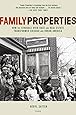 Family Properties: How the Struggle Over Race and Real Estate Transformed Chicago and Urban America