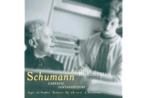 Rubinstein Collection, Vol. 51: All Schumann: Carnaval, Fantasiestücke, Op. 12; Romance, Op. 29; Vogel als Prophets; Novellettes, Op. 21/1 & 2