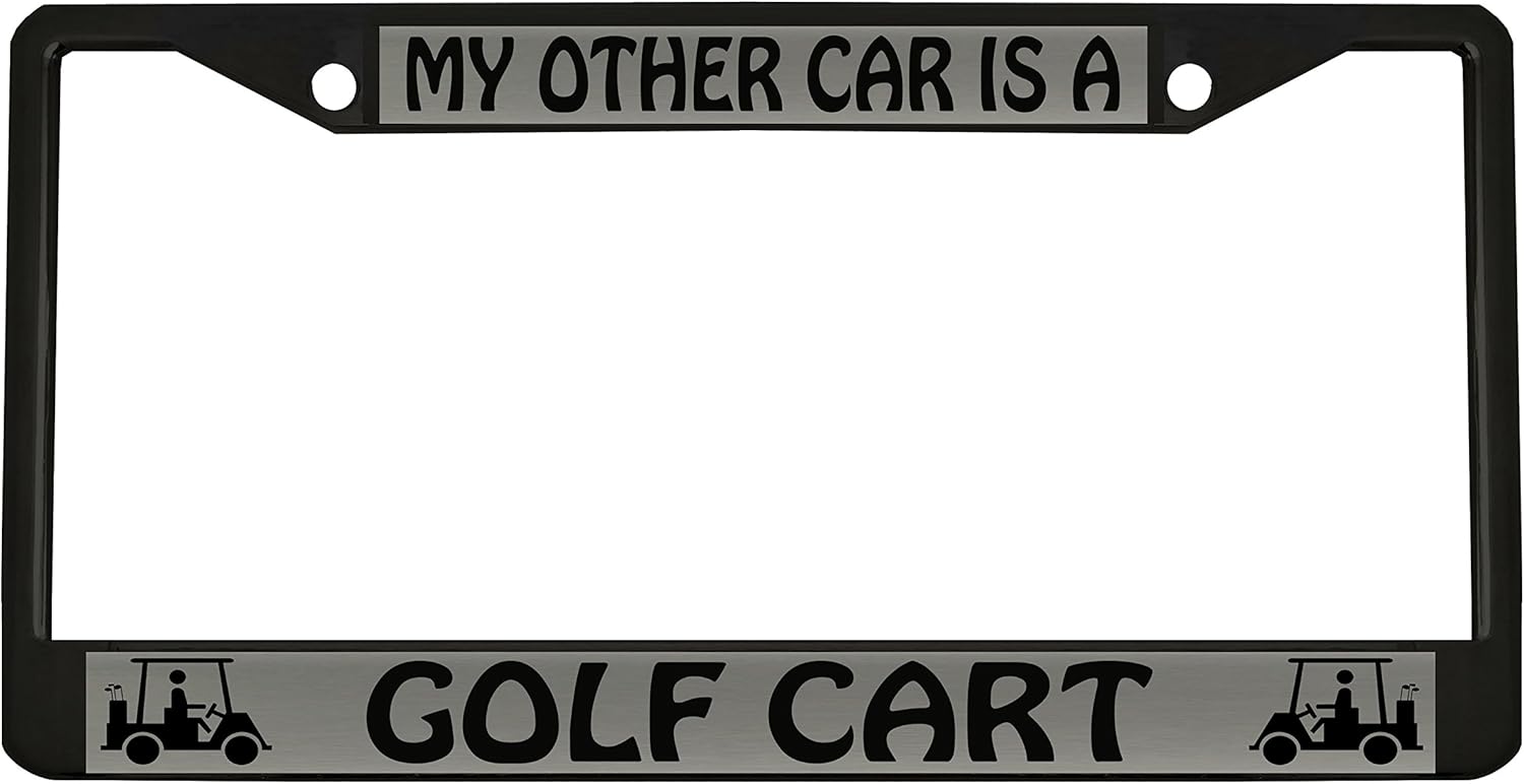 MY OTHER CAR IS A GOLF CART black Metal Auto License Plate Frame Car Tag Holder