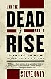 And the Dead Shall Rise: The Murder of Mary Phagan and the Lynching of Leo Frank