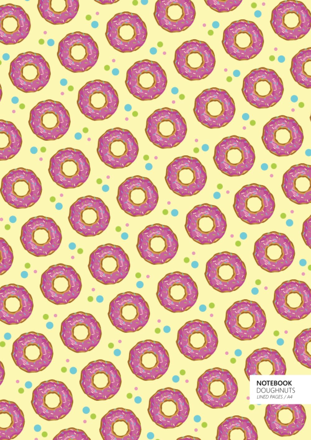 Doughnuts Notebook - A4: (Soft Yellow Edition) Fun notebook 192 lined pages (A4 / 8.27x11.69 inches / 21x29.7cm)