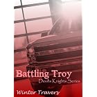 Battling Troy (Devil's Knights Book 4)