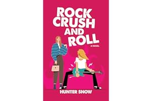Rock Crush and Roll: A friends-to-lovers romantic comedy