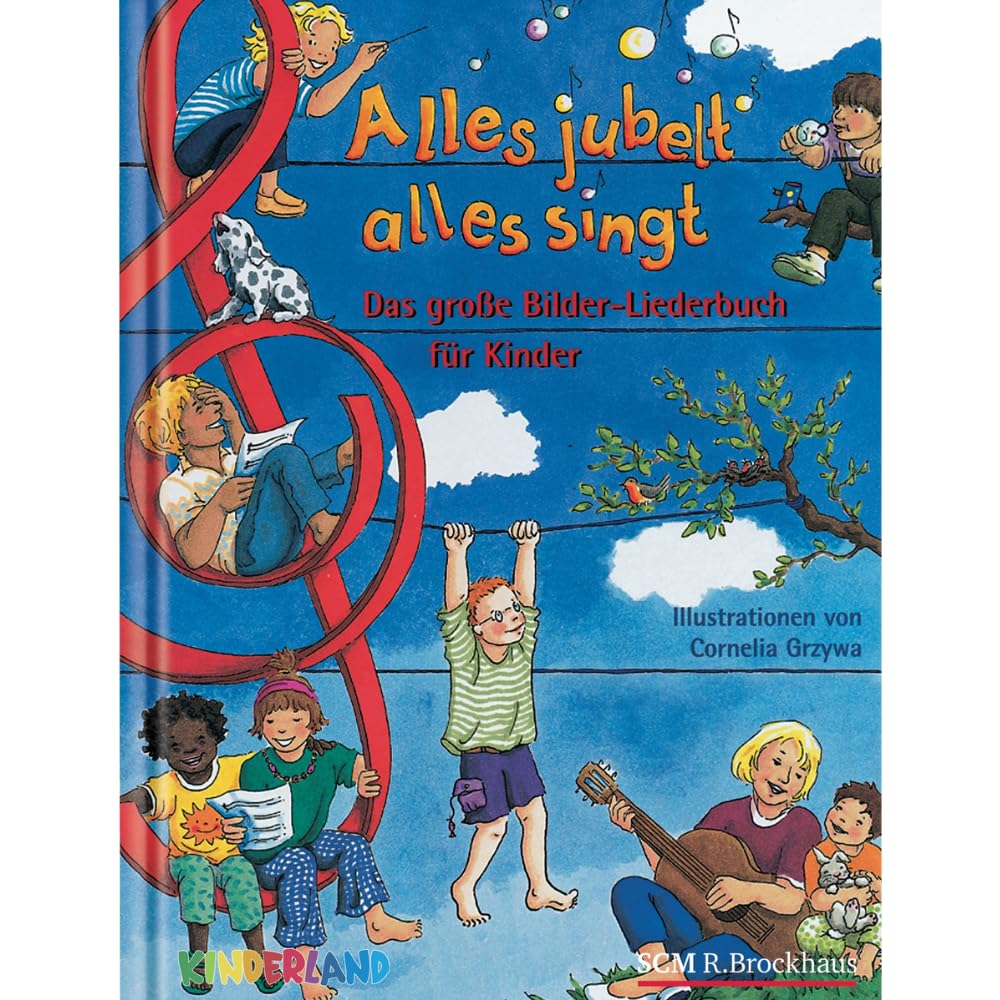 Alles jubelt, alles singt: Das große Bilder-Liederbuch für die ganze Familie