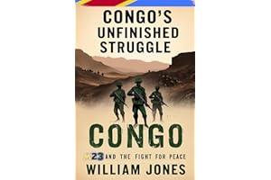 Congo’s Unfinished Struggle: M23 and the Fight for Peace