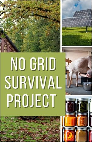 (Pdf Free) No Grid Survival Projects: 1000 Days of DIY Projects and ...