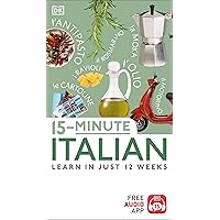 15-Minute Italian: Learn In Just 12 Weeks