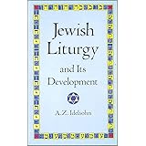 Jewish Liturgy and Its Development (Jewish, Judaism)