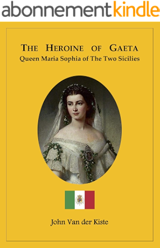 Download The heroine of Gaeta: Queen Maria Sophia of the Two Sicilies (English Edition) PDF
