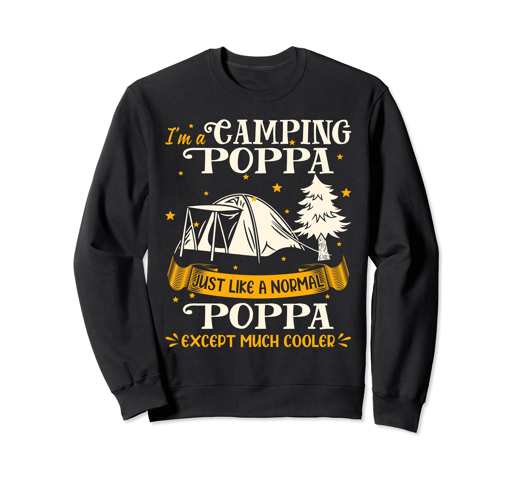 Camping Poppa Much Cooler Gift For Poppa Sweatshirt
