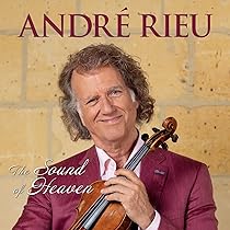 The Sound of Heaven: André Rieu, Johann Strauss Orchestra
