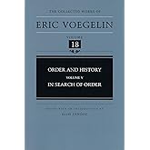 Order and History (Volume 5): In Search of Order (Collected Works of Eric Voegelin, Volume 18)