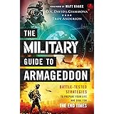 The Military Guide to Armageddon: Battle-Tested Strategies to Prepare Your Life and Soul for the End Times