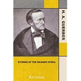 Stories of the Wagner Opera