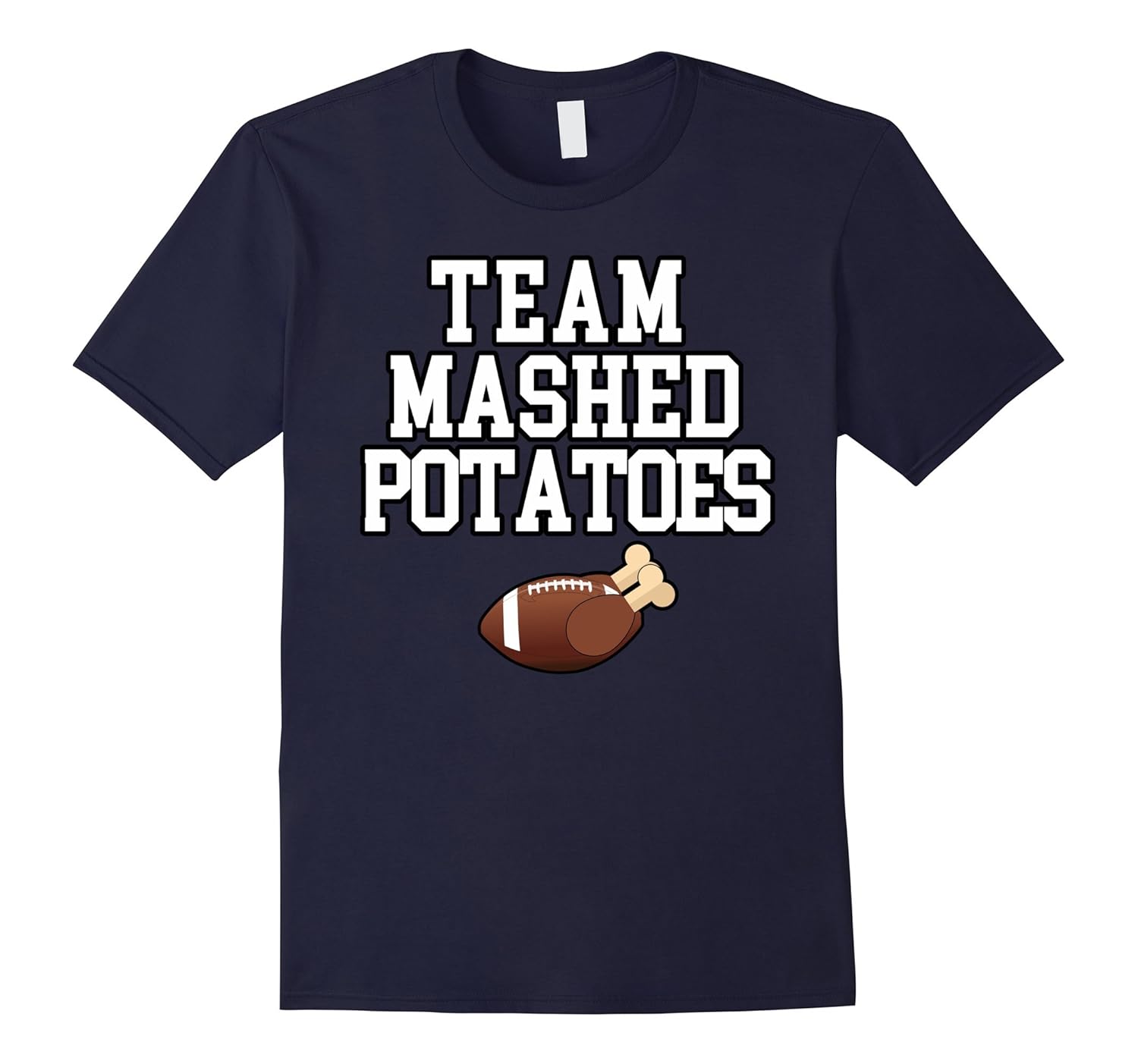 FUNNY THANKSGIVING SHIRT Team Mashed Potatoes Football-ANZ