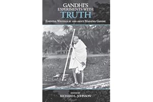 Gandhi's Experiments with Truth: Essential Writings by and about Mahatma Gandhi (Studies in Comparative Philosophy and Religion)