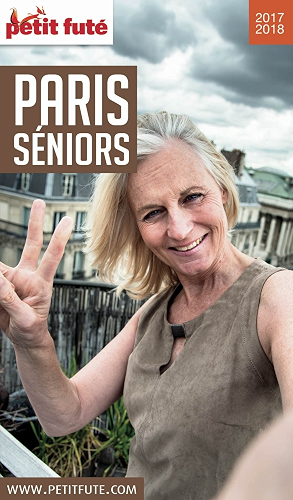 Download PARIS SENIORS 2017/2018 Petit Futé (THEMATIQUES) PDF