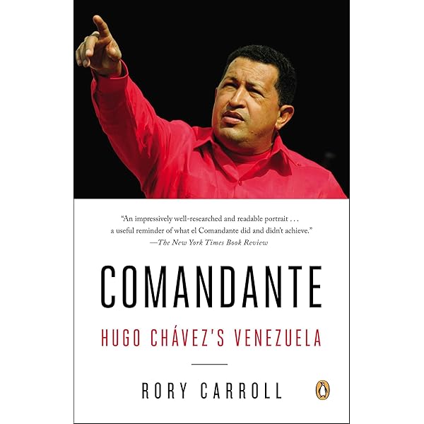 Hugo Chavez: The Definitive Biography of Venezuela's