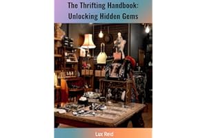 The Thrifting Handbook: Unlocking Hidden Gems