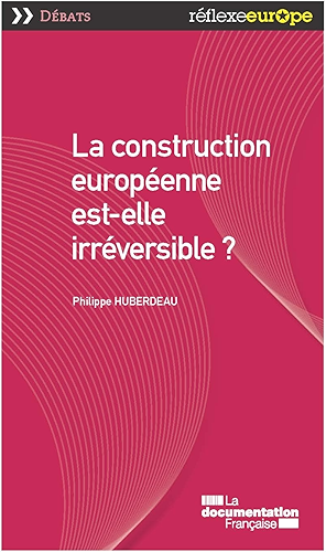 Download La construction européenne est-elle irréversible ? (Réflexe Europe - Débats) PDF