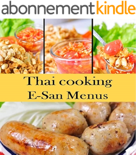 Download ->> Thai cooking: E-San menus(Full illustrations and graphics): Amazing Thai Food - Clear and easy to follow. (Thai recipes Book 1) (English Edition) PDF